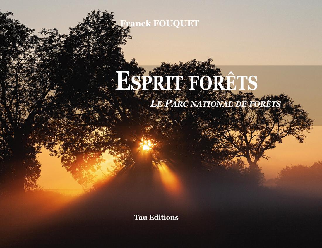 Esprits forêts. Le Parc national de forêts